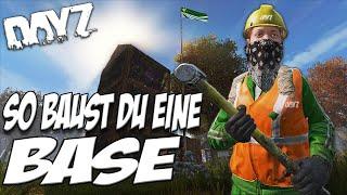 SO BAUST DU EINE BASE | ANFÄNGER GUIDE #4 -  DAYZ