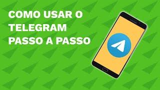 Como usar o Telegram da forma correta | Passo A Passo |