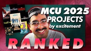 Upcoming MCU 2025 Projects RANKED by Excitement!!!