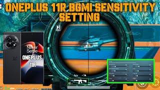 ONEPLUS 11R BGMI SENSITIVITY SETTING || ONEPLUS 11R PUBG SENSITIVITY SETTING || BEST SENSITIVITY