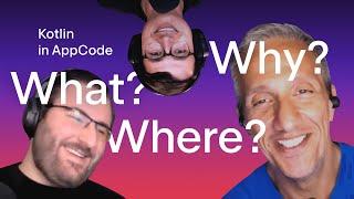 Kotlin in AppCode: What? Where? Why? (Talking Kotlin #102)