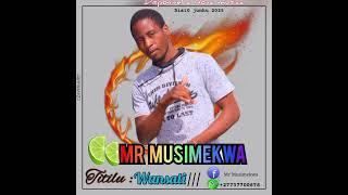 Mr musimekwa wansti