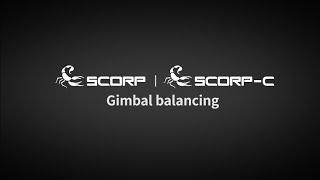 SCORP-C Gimbal Balancing | FeiyuTech Tutorial