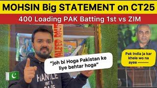 Mohsin Naqvi Big Statement before CHAMPIONS Trophy Meeting | PAK 400 loading vs Zim | PAK vs ZIM