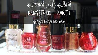 Swatch My Stash - Drugstore Part 1 | My Nail Polish Collection