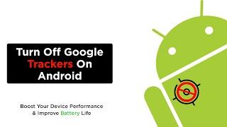 Turn Off Google Trackers On Android || How To Stop Google Trackers