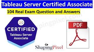 Tableau Server Certified Associate Exam Question and Answers | Pass Tableau certified Exams