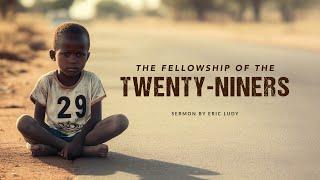 Eric Ludy - The Fellowship of the Twenty-Niners (Sermon)