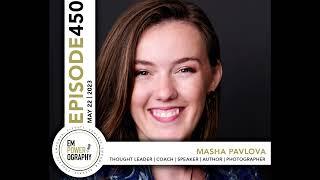 Empowerography Podcast S01 EPS450 The Win Win Win Scenario with Masha Pavlova