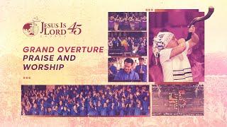 Grand Overture//Praise and Worship//JIL Church’s 45th Anniversary