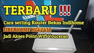 Tutorial on setting up a used router to become an HG6243C Fiberhome Voucher Wifi Access Point