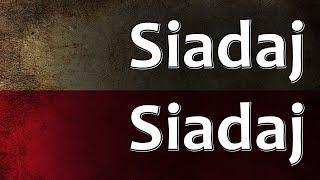 Polish Folk Song - Siadaj Siadaj