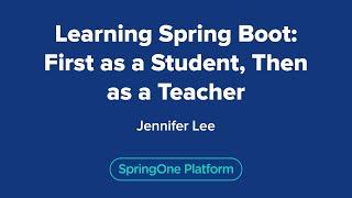 Learning Spring Boot: First as a Student, Then as a Teacher