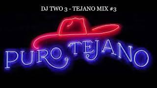 DJ TWO 3   TEJANO MIX #3
