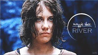 Maggie Greene | River