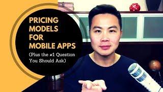 Pricing Models for Mobile Apps (Plus the #1 Question You Should Ask)