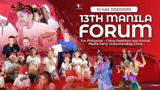 Ni Hao Discovers:13th Manila Forum for Philippine - China Relations and Annual Media Party 2024