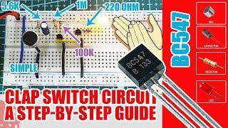 How to make a simple clap switch using transistors | Simple electronics mini project for beginners