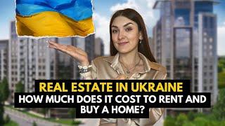 REAL ESTATE IN UKRAINE | HOW MUCH IT COSTS TO RENT OR BUY A FLAT OR HOUSE IN UKRAINE IN 2023