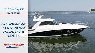 2010 Sea Ray 450 Sundancer  I  MarineMax Dallas Yacht Center