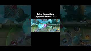 Mobile Legends - Edith: Hayoo....Nana Ngapain DiRumput...???