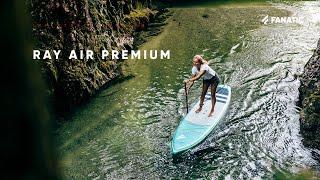 Fanatic Ray Air Premium 2022 - Inflatable Touring SUP - Product Clip