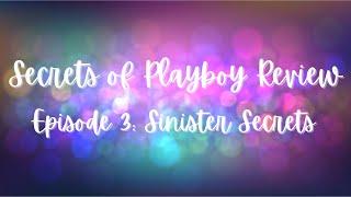 Secrets of Playboy Review Episode 3: Sinister Secrets