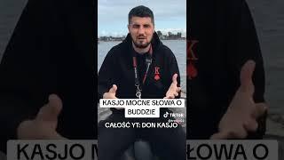 KASJO MOCNE SLOWA O BUDZIE