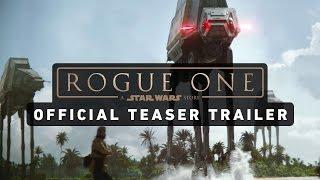 ROGUE ONE: A STAR WARS STORY Official Teaser Trailer