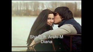 Shami feat Archi-M - Diana