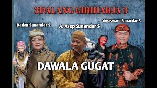 SIARAN ULANG 3 DALANG GIRIHARJA 3 - A. ASEP SUNANDAR, H. DADAN SUNANDAR S & YOGASWARA SUNANDAR S