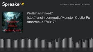 http://tunein.com/radio/Monster-Castle-Paranormal-s279917/