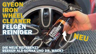 Die neue Referenz? Gyeon Iron Wheel Cleaner Redefined Felgenreiniger besser als SONAX und Dr. Wack?