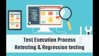 Test Execution Process | Retesting and Regression testing | Manual Testing Tutorial - Step 6