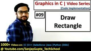 09 How to Draw Rectangle | Graphics in C | Sanjay Gupta