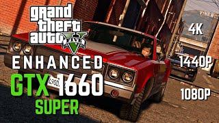 GTA 5 ENHANCED - GTX 1660 Super | 4K - 1440P - 1080P