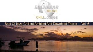 Soundbar Deluxe Chill Lounge, Vol. 6 (Best of Ibiza Chillout Ambient and Downbeat Tracks) Del Mar