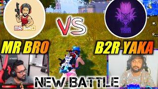 MR BRO vs B2R YAKA || New battle in erangal map || Last Zone  || pubg mobile