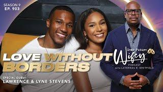 They Got Married After 6 Dates! LAWRENCE & LYNE STEVENS Dated Internationally | Dear Future Wifey