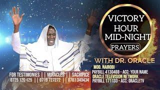 VICTORY HOUR -MIDNIGHT PRAYER WITH DR. ORACLE