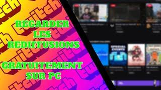 REGARDER DES REDIFFUSIONS SUR TWITCH GRATUITEMENT UNIQUEMENT SUR PC