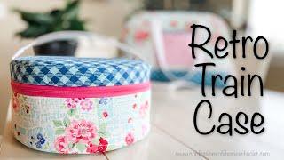 Weekend Retro Train Case // SEWING TUTORIAL!