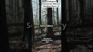 Ecological Succession: Nature's Resilient Dance  #facts #cellbiology #bioticworld  #bio #ecology