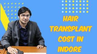 Hair Transplant in Indore | Cost of Hair Transplant in Indore