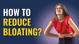How to Reduce Bloating? | Bloating Causes | Solutions for Feeling Bloated | MFine