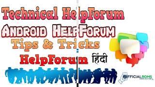 Officialroms Help Forum - Ask questions and Get answers from officialroms Experts-Hindi