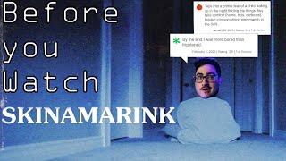 Before you watch Skinamarink