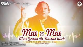 Mae Ni Mae Mere Geetan De Nainan Wich | Ustad Nusrat Fateh Ali Khan |OSA Worldwide