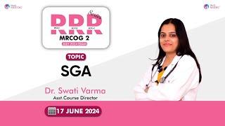 RRR Series | Antenatal Care -  SGA | Dr Swati Varma | MRCOG Part 2 | StudyMEDIC