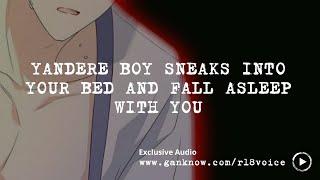 Yandere Boy Sneaks Into Your Bed And Fall Asleep With You | M4F | Possessive | ASMR | Yandere